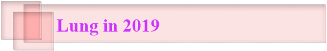 Lung in 2019