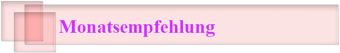 Monatsempfehlung