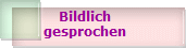 Bildlich 
gesprochen 